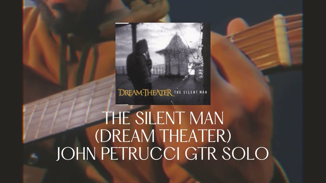 DREAM THEATER - The Silent Man (John Petrucci Gtr Solo)