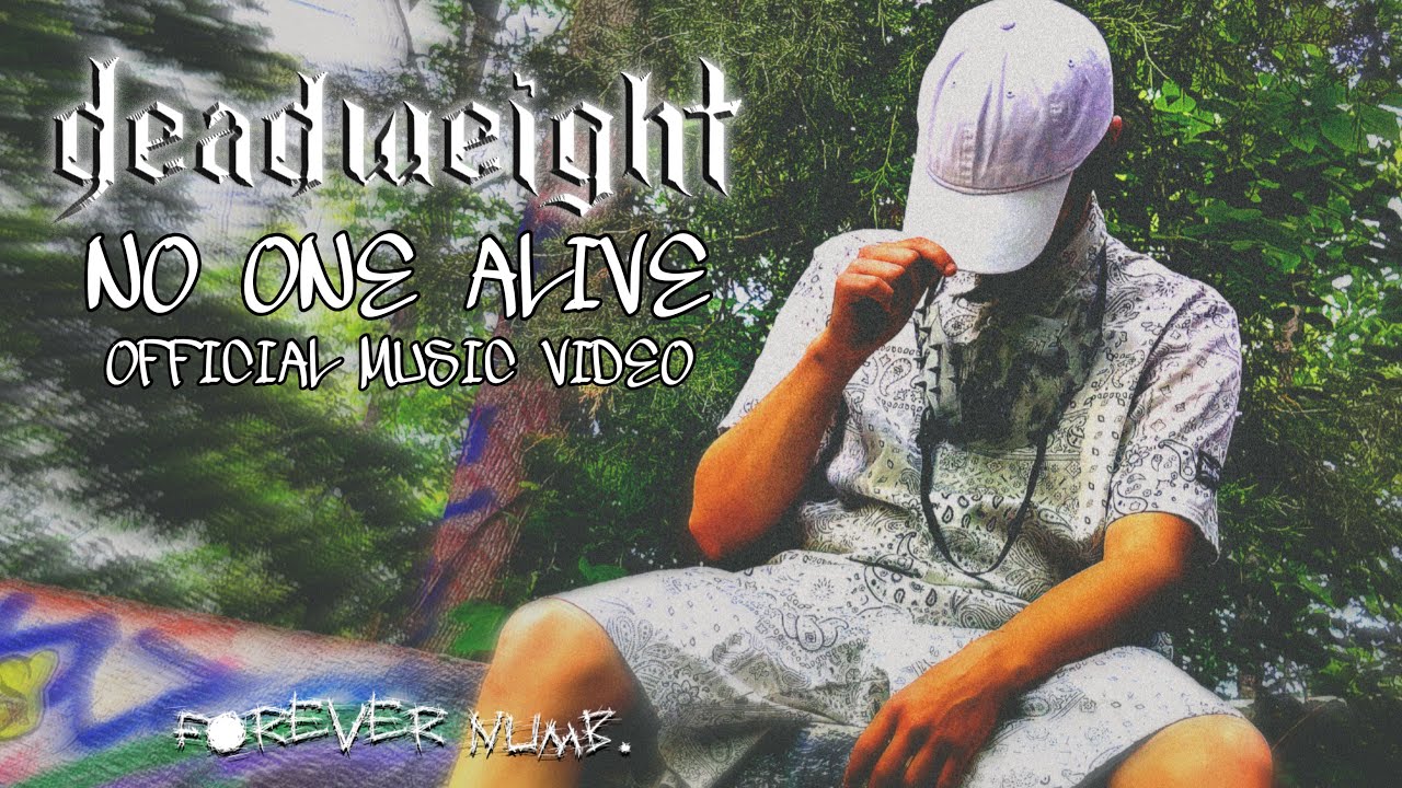 deadweight - No One Alive (OFFICIAL MUSIC VIDEO)