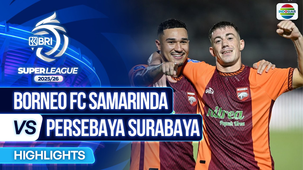 Borneo FC Samarinda VS PERSEBAYA Surabaya - Highlights | BRI Super League 2025/26