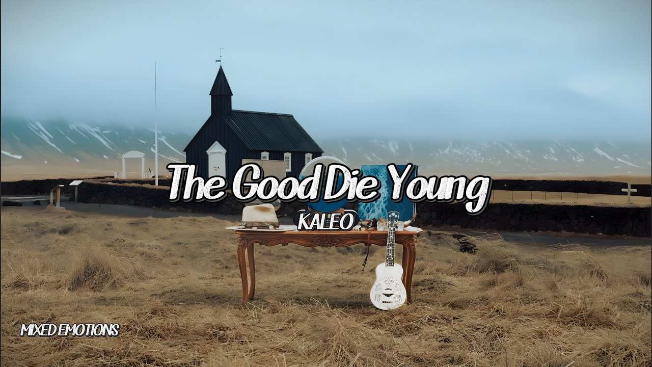 KALEO - The Good Die Young Letra (Sub-Español)