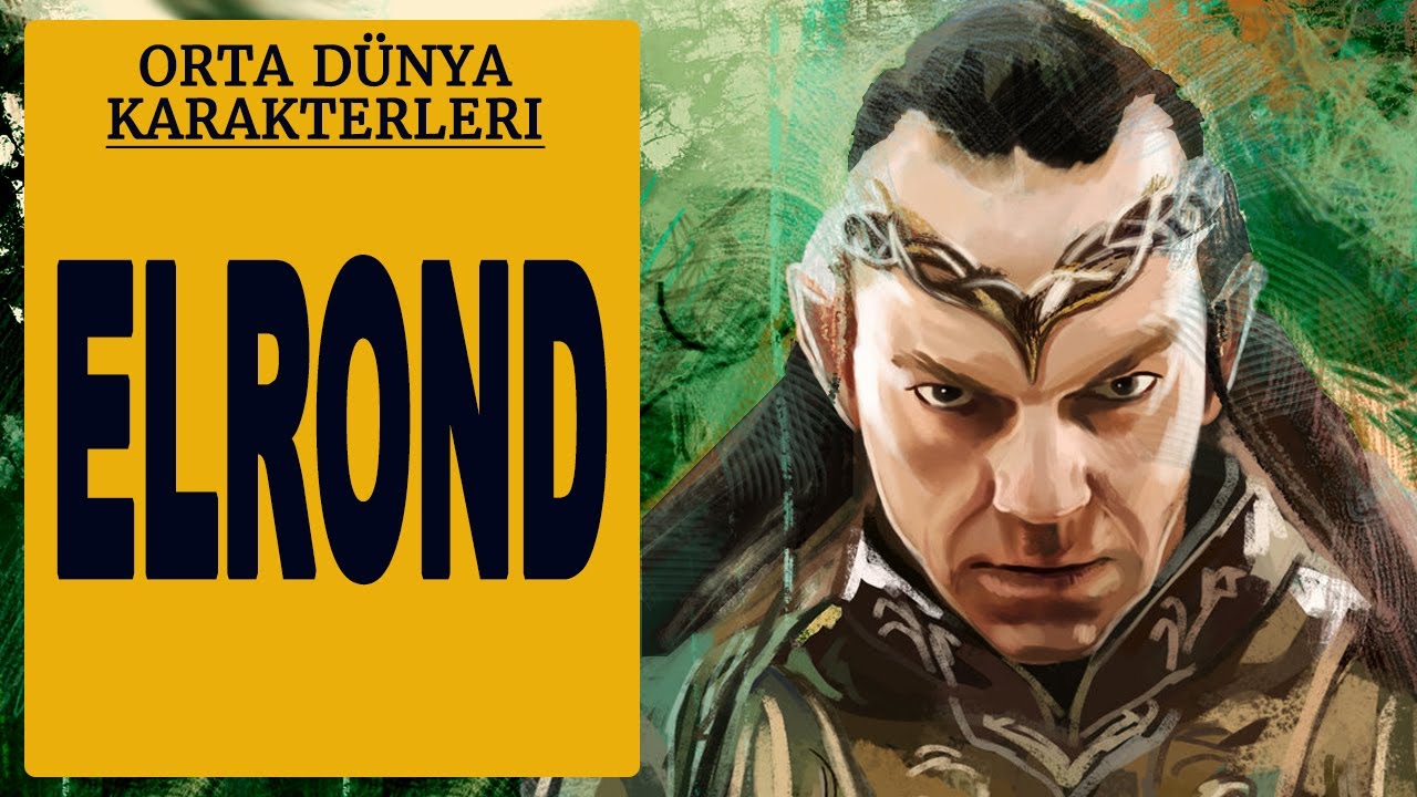 ELROND ( Yüzüklerin Efendisi - Hobbit - Orta Dünya )