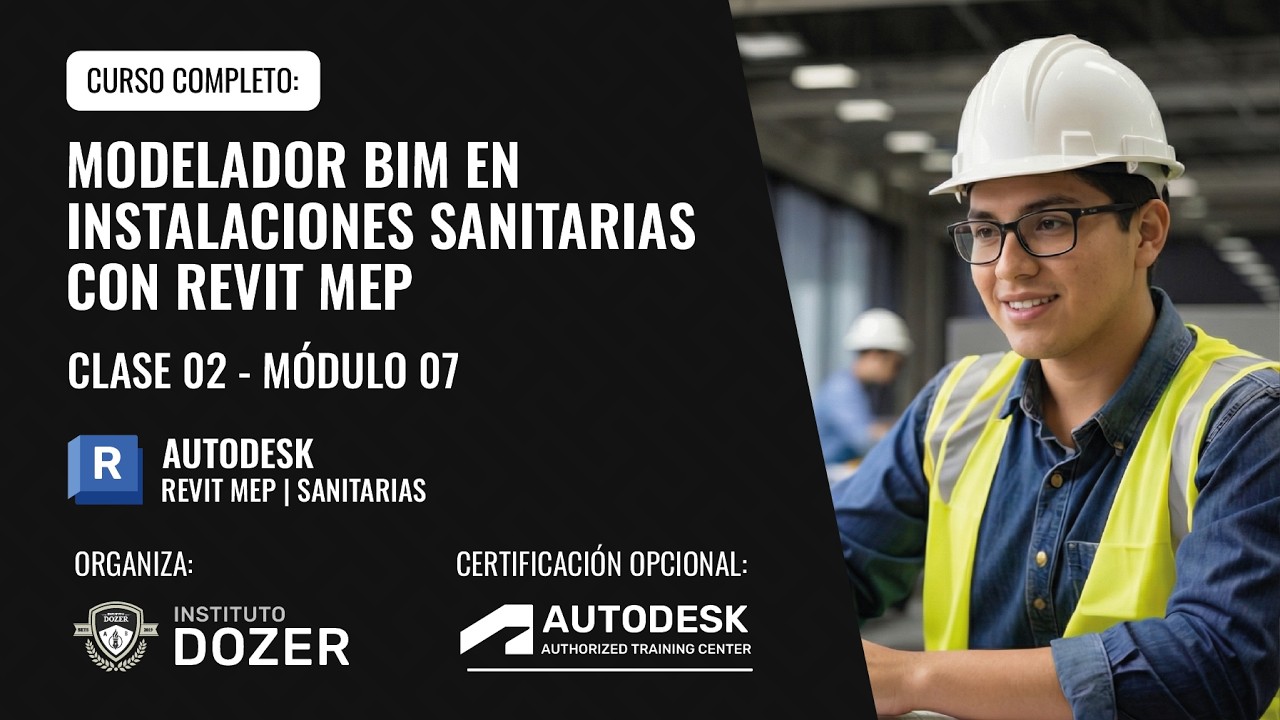 Modelador BIM en Instalaciones Sanitarias con Revit MEP | Clase 02 | Módulo 07 - Curso Gratuito