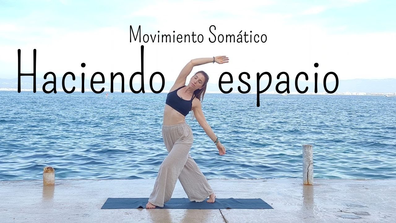 Movimiento Somático: Haciendo Espacio
