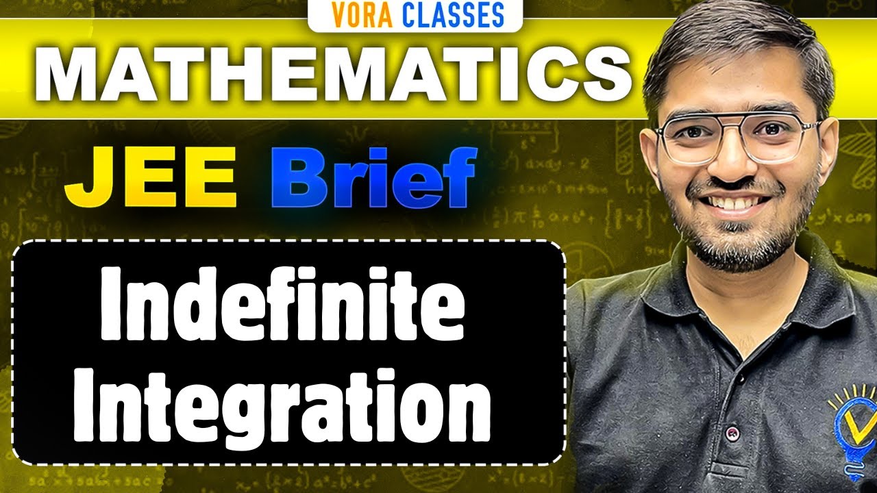 JEE Brief: Indefinite Integration One Shot MATHS Class 12 JEE Main and Advanced