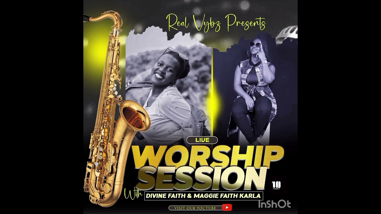 LIVE WORSHIP SESSION WITH DIVINE FAITH and MAGGIE FAITH KARLA