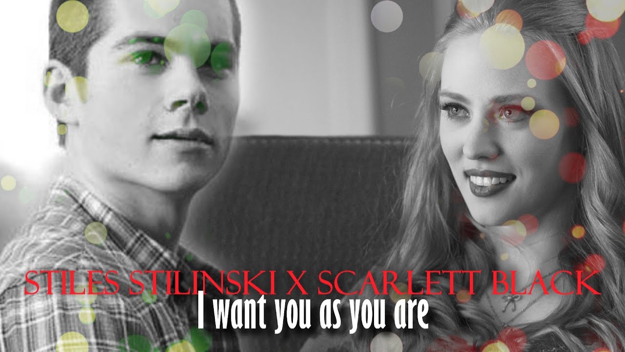 Stiles Stilinski x OC - I want you as you are