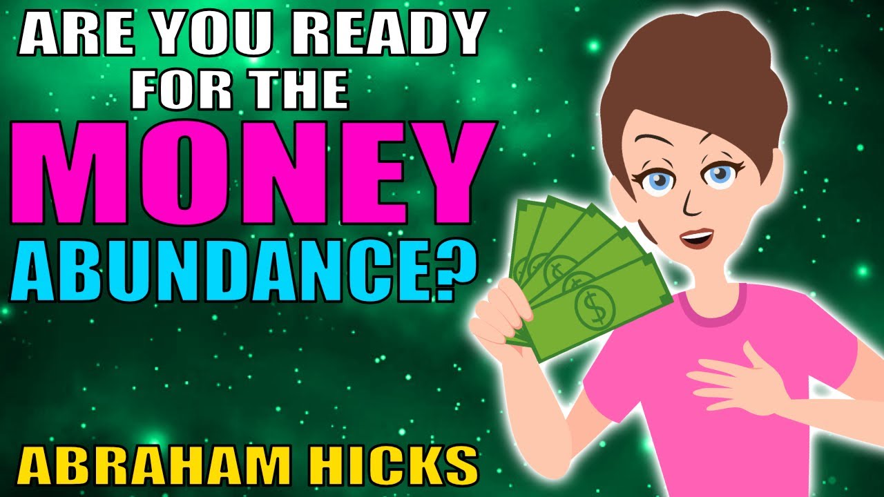 Start Visualising Your Abundant Money Story - Abraham Hicks