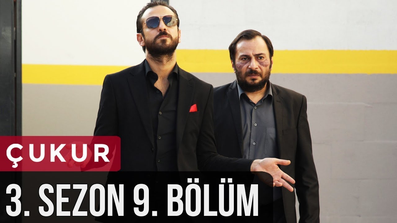 &Ccedil;ukur 3.Sezon 9.B&ouml;l&uuml;m