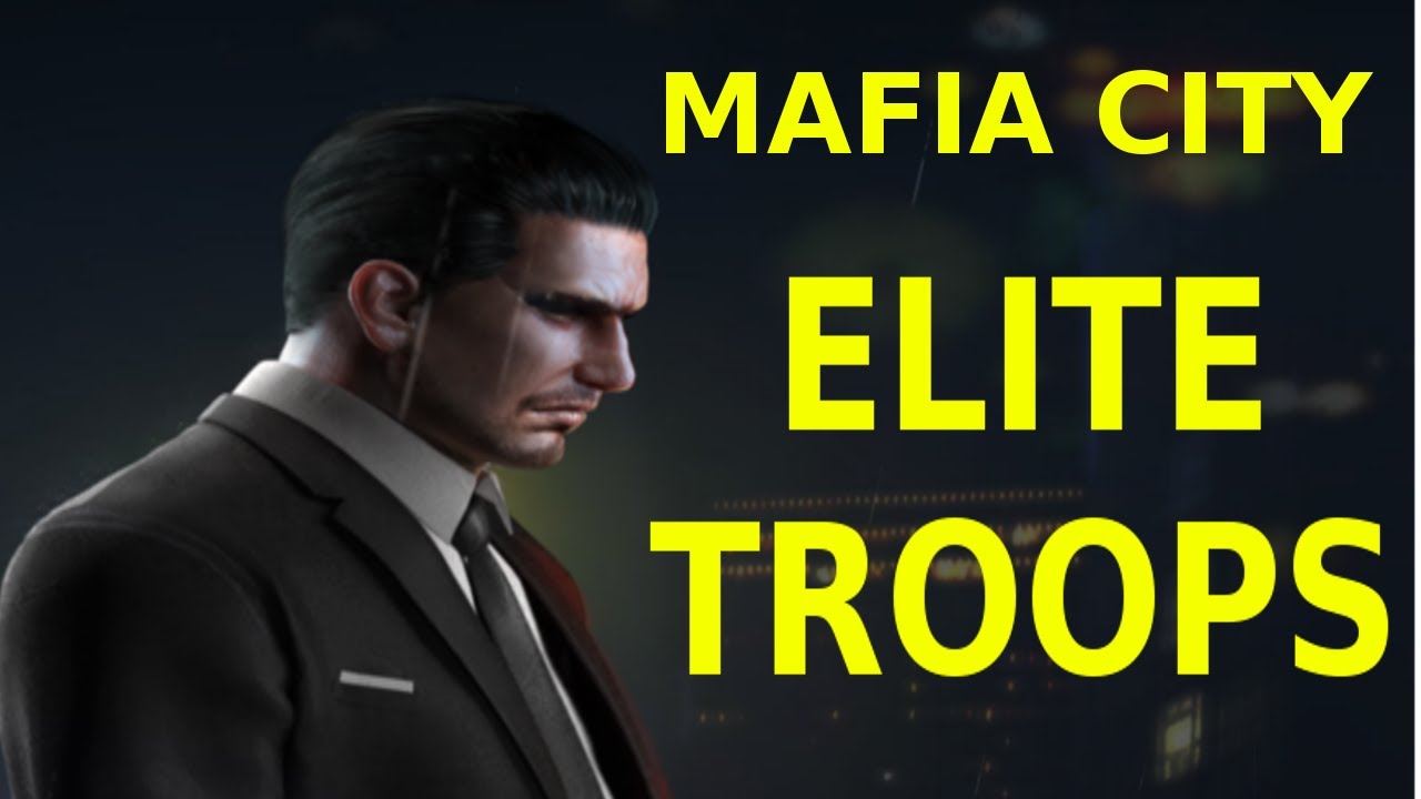 Elite Troops Explained - Mafia City