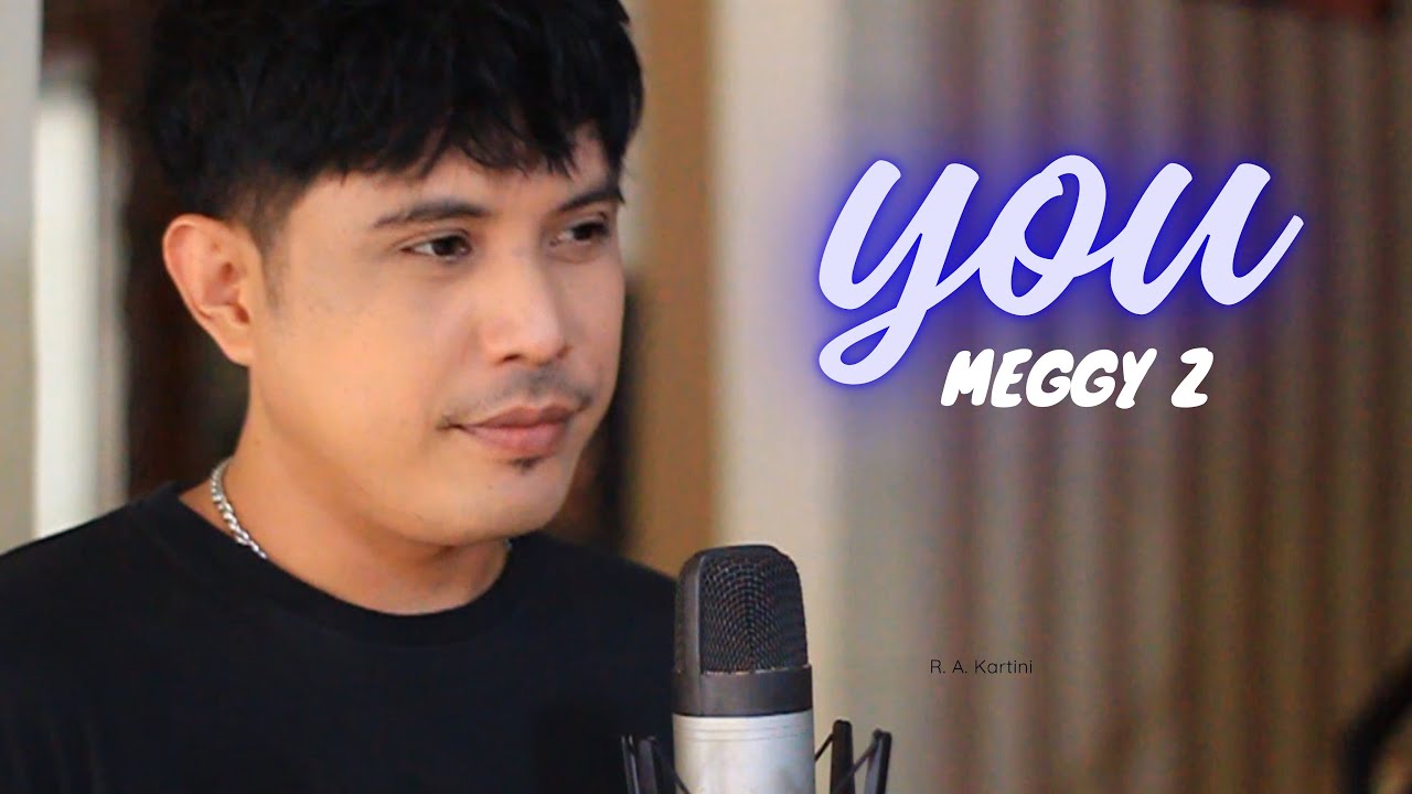 YOU - MEGGY Z ( Cover By Nurdin Yaseng )