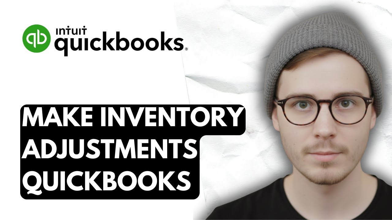 How To Make Inventory Adjustments QuickBooks Online [2025 Guide]