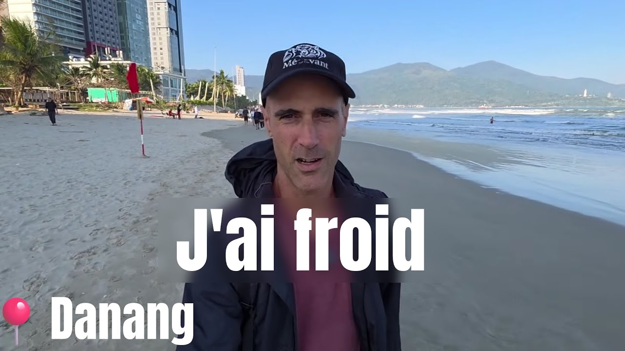 J'ai froid à Danang et Emmy ne répond pas.