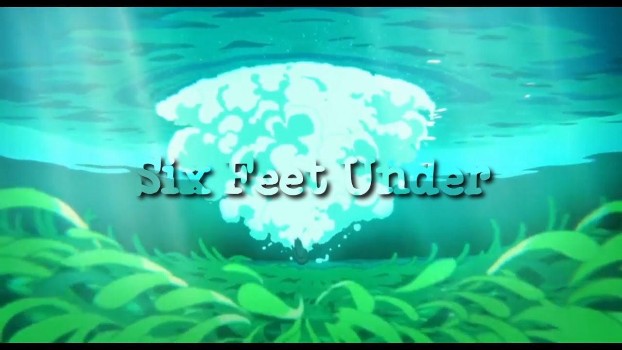 Six Feet Under_AMV_ A Silent Voice