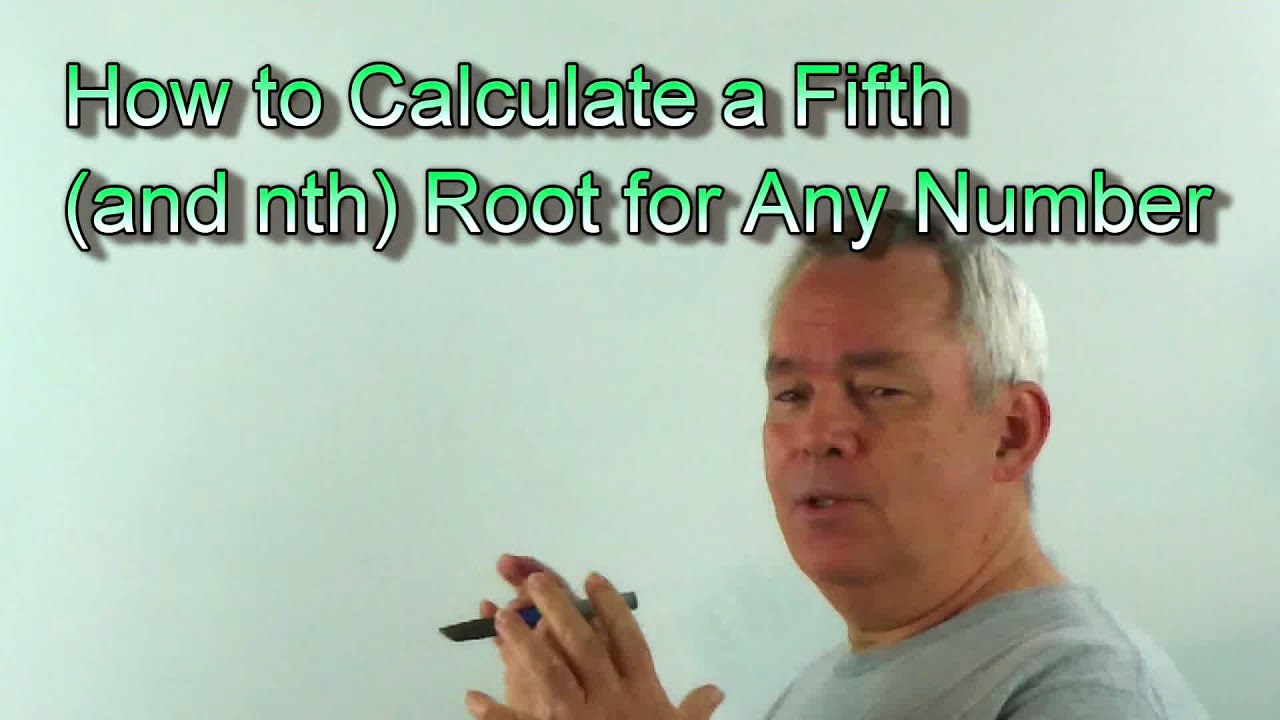 How to Approximate the nth Root of Any Number
