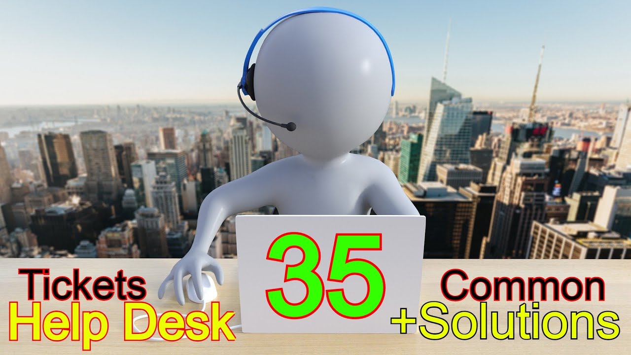 Top 35 Help Desk Trouble Tickets with Solutions