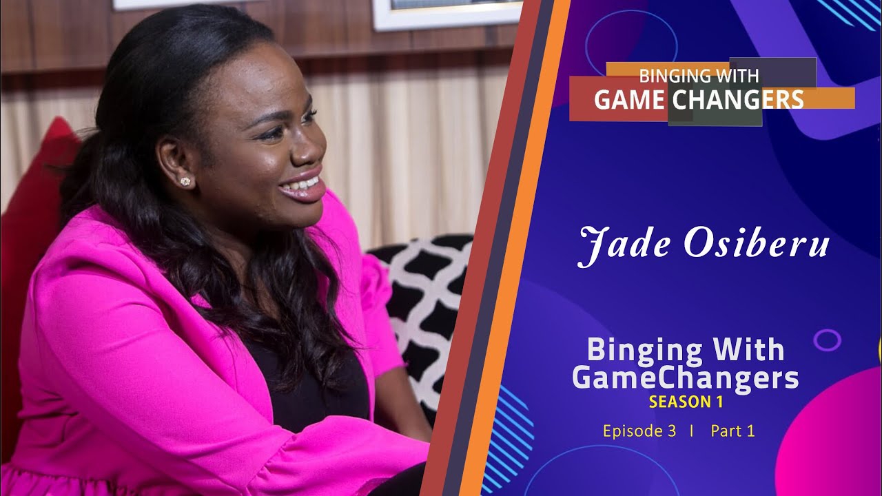 Binging with GameChangers S1EP3(Part 1): Jade Osiberu