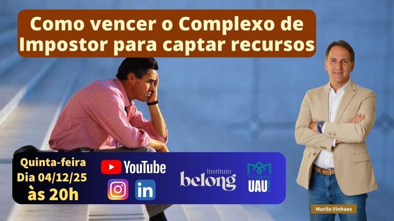 Webinar #15 Como vencer o complexo de impostor, para captar recursos.