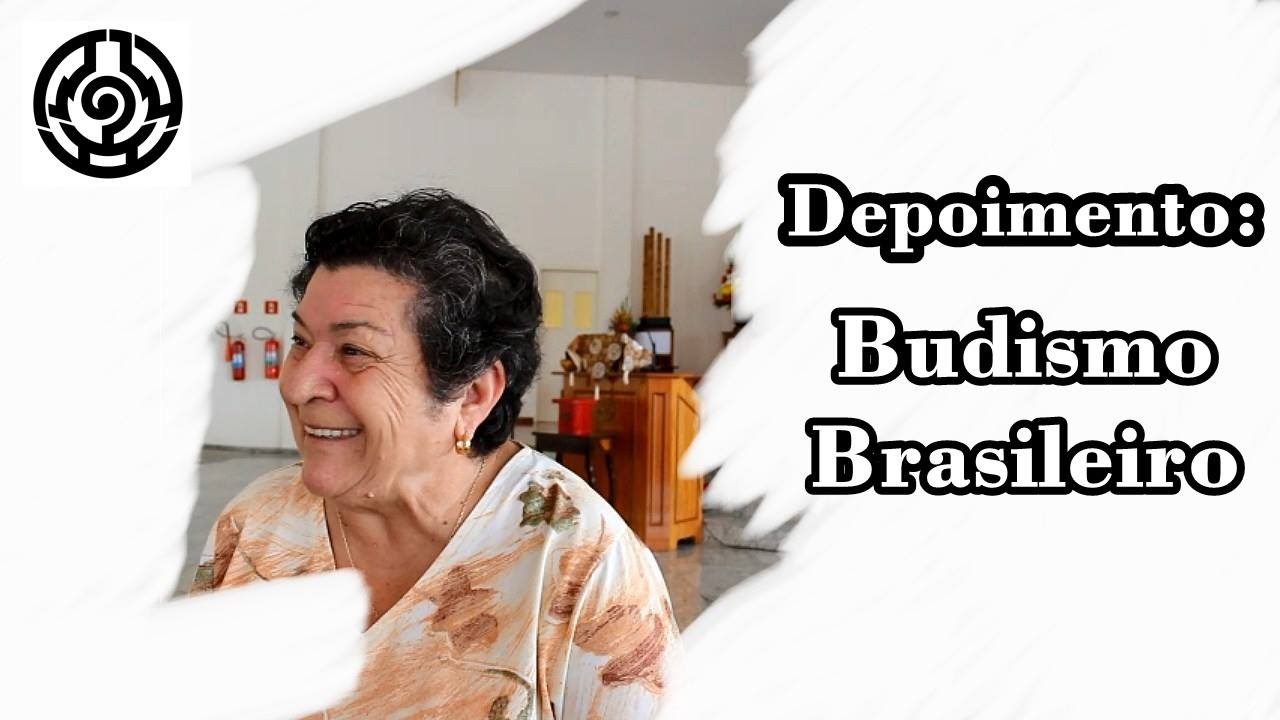 DEPOIMENTO - BUDISMO BRASILEIRO