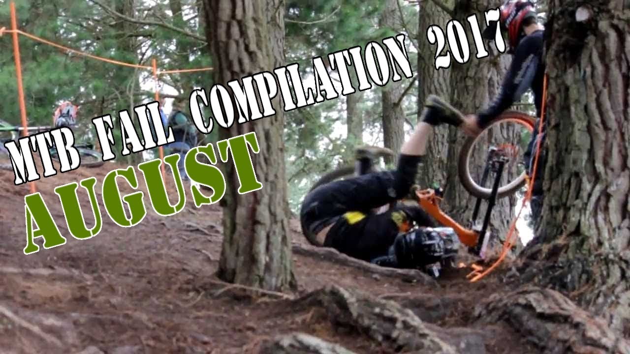 MTB fail compilation 2017 August