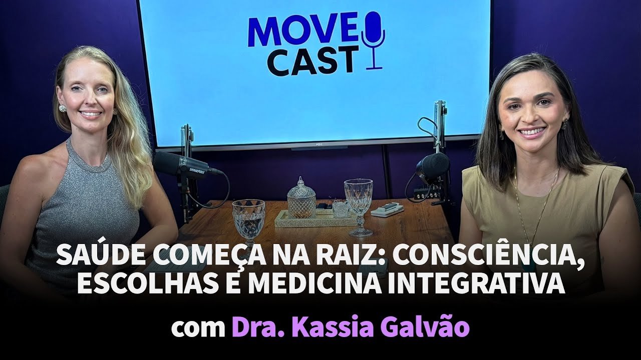 Saúde Começa na Raiz: Consciência, Escolhas e Medicina Integrativa com Dra. Kassia Galvão
