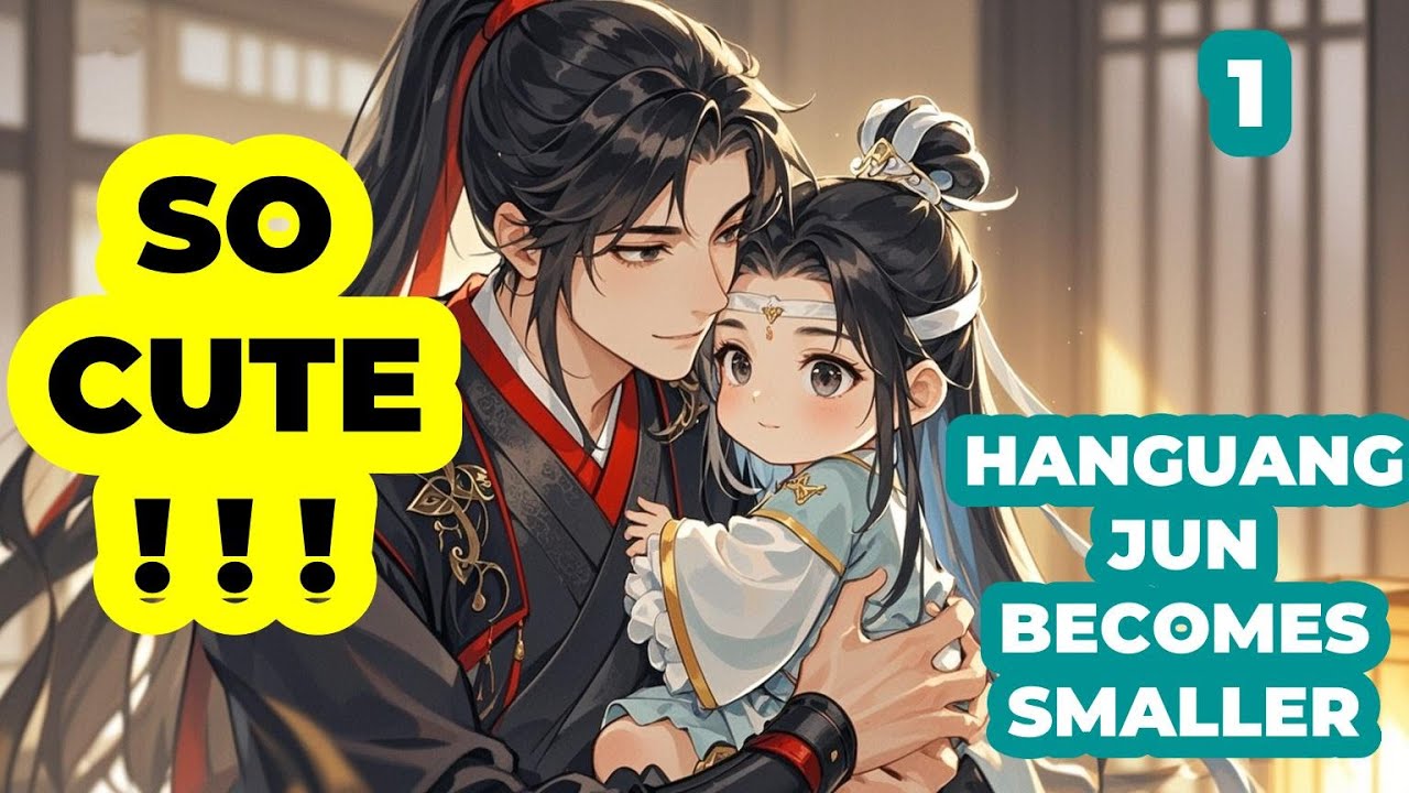 HanGuang Jun became smaller EP 1| MDZS Wangxian comics