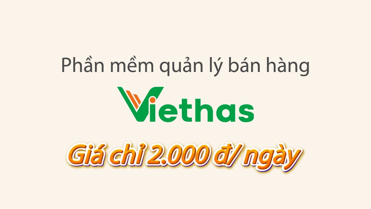 [Short TVC] Quản l&yacute; b&aacute;n h&agrave;ng Viethas gi&aacute; chỉ 2.000 đồng/1 ng&agrave;y