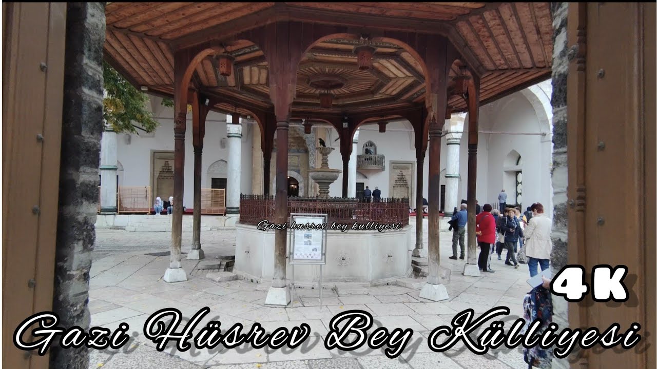 SARAY BOSNA GAZİ HÜSREV BEY KÜLLİYESİ | BOSNA HERSEK