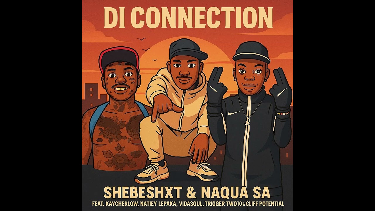 Shebeshxt & Naqua SA- Di Connection (Feat. Kaycherlow, Natiey Lepaka, Vidasoul, Trigger & Potential)
