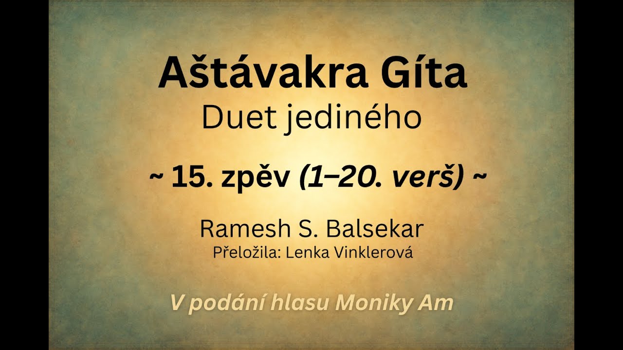 Aštávakra Gíta – Duet jediného | 15. zpěv (1–20. verš) | Čtení