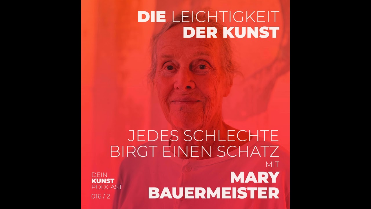 Mary Bauermeister: Jedes Schlechte birgt einen Schatz Teil 2