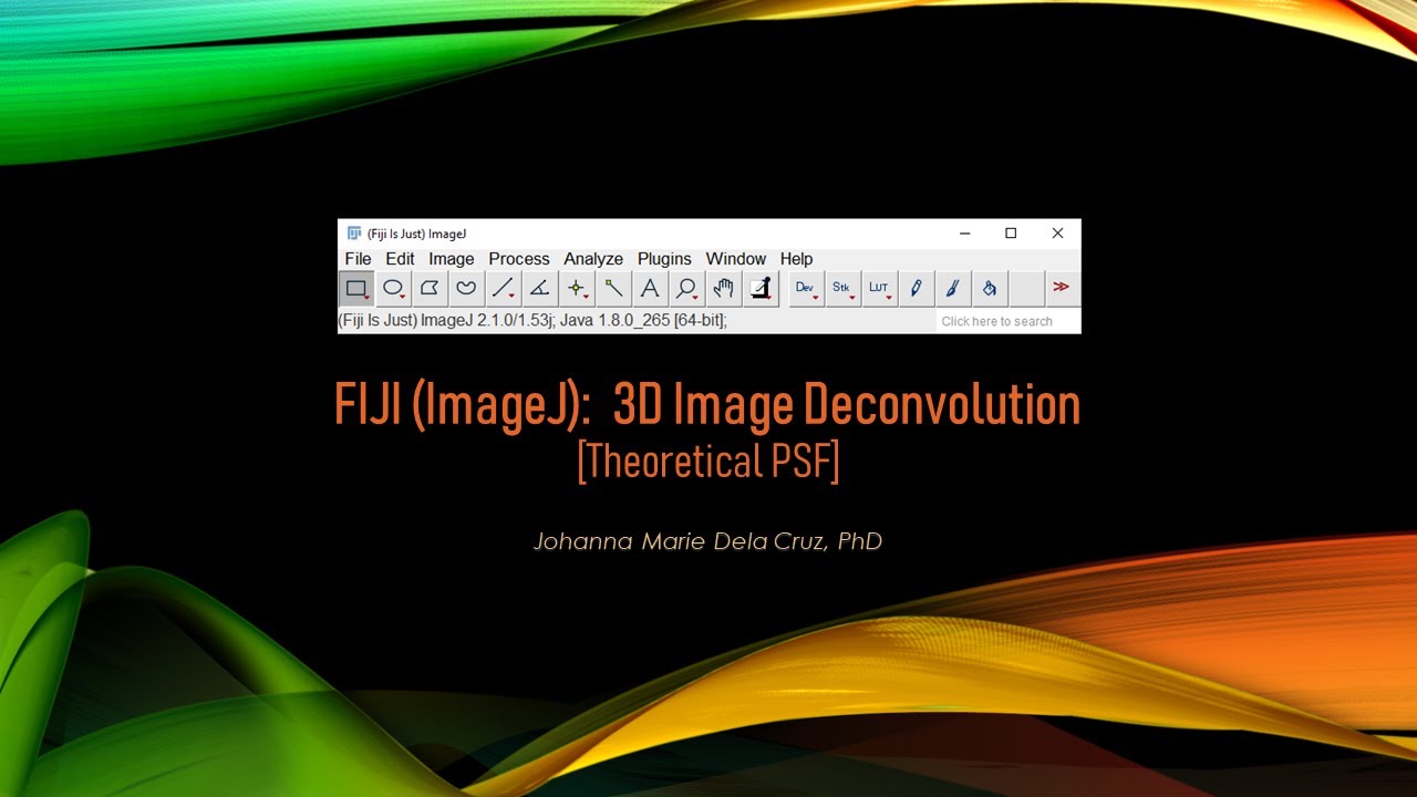 FIJI (ImageJ): 3D Image Deconvolution [Theoretical PSF]