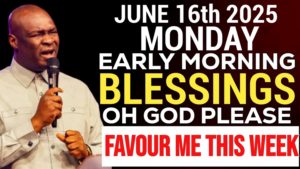 Early Morning New Week Blessings To Favour You And Morning Declaration By Apostle Joshua Selman