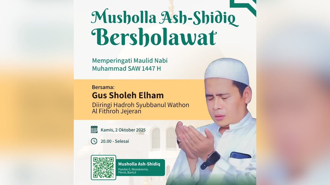 MUSHOLLA ASH-SHIDIQ BERSHOLAWAT ::: DALAM RANGKA MEMPERINGATI MAULID NABI MUHAMMAD SAW 1447 H :