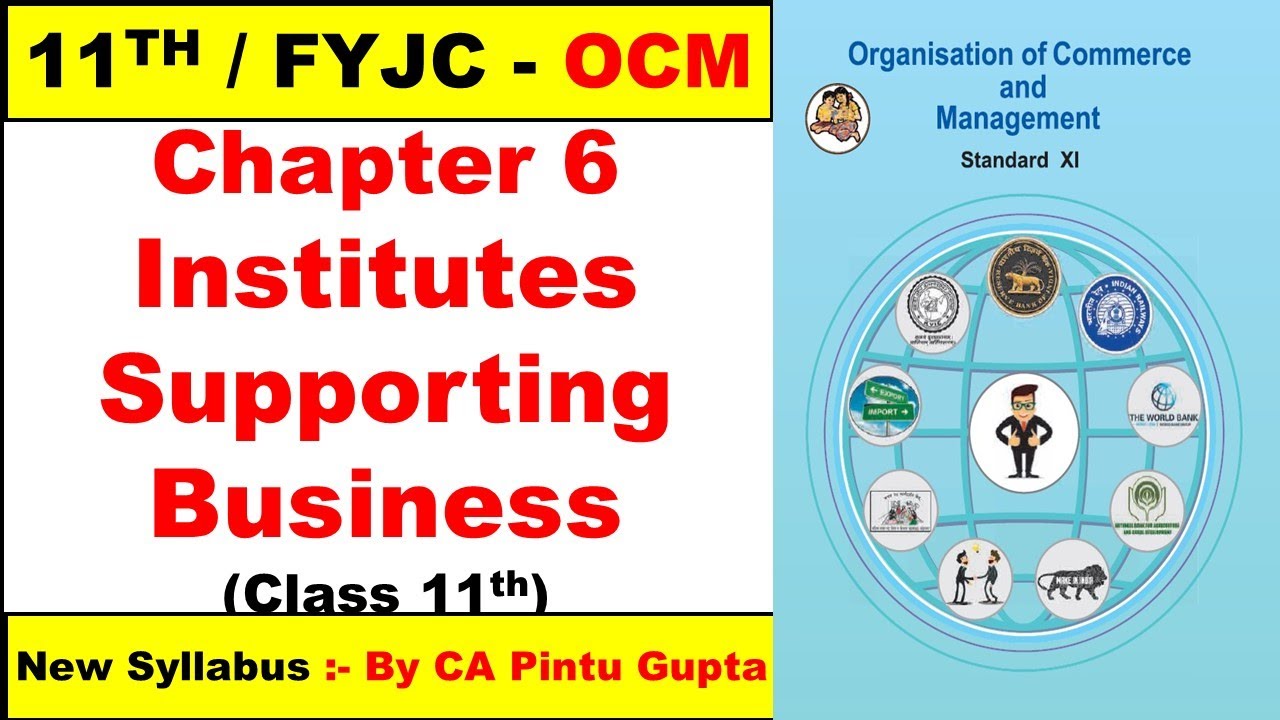 11TH OCM CHAPTER 6 | FYJC OCM CHAPTER 6 | INSTITUTES SUPPORTING BUSINESS | BY &ndash; CA PINTU GUPTA
