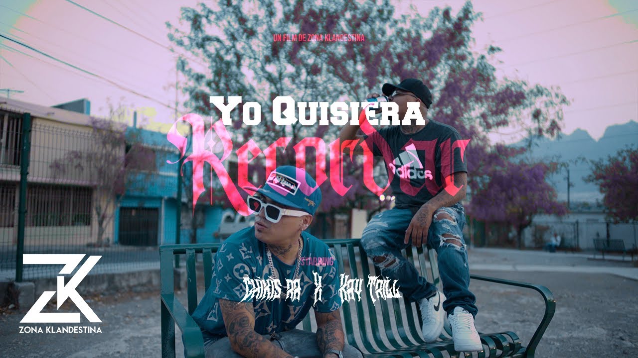 KAY-TRILL Ft @ChikisRaOficial //Yo Quisiera Recordar💔🥀(VIDEO OFICIAL)