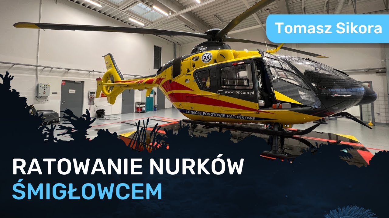 Ratowanie nurków śmigłowcem – Tomek Sikora (Lotnicze Pogotowie Ratunkowe)
