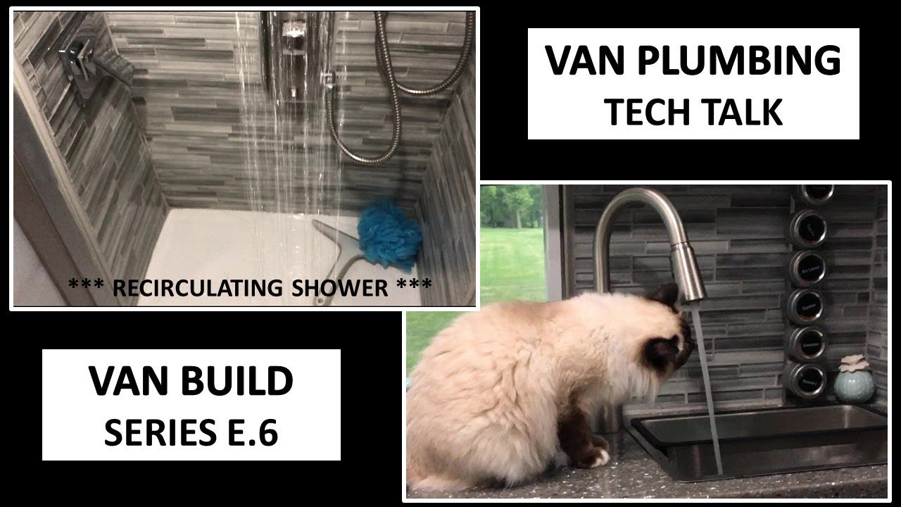 Van Plumbing System Tech Talk - Van Build Series Ep. 6