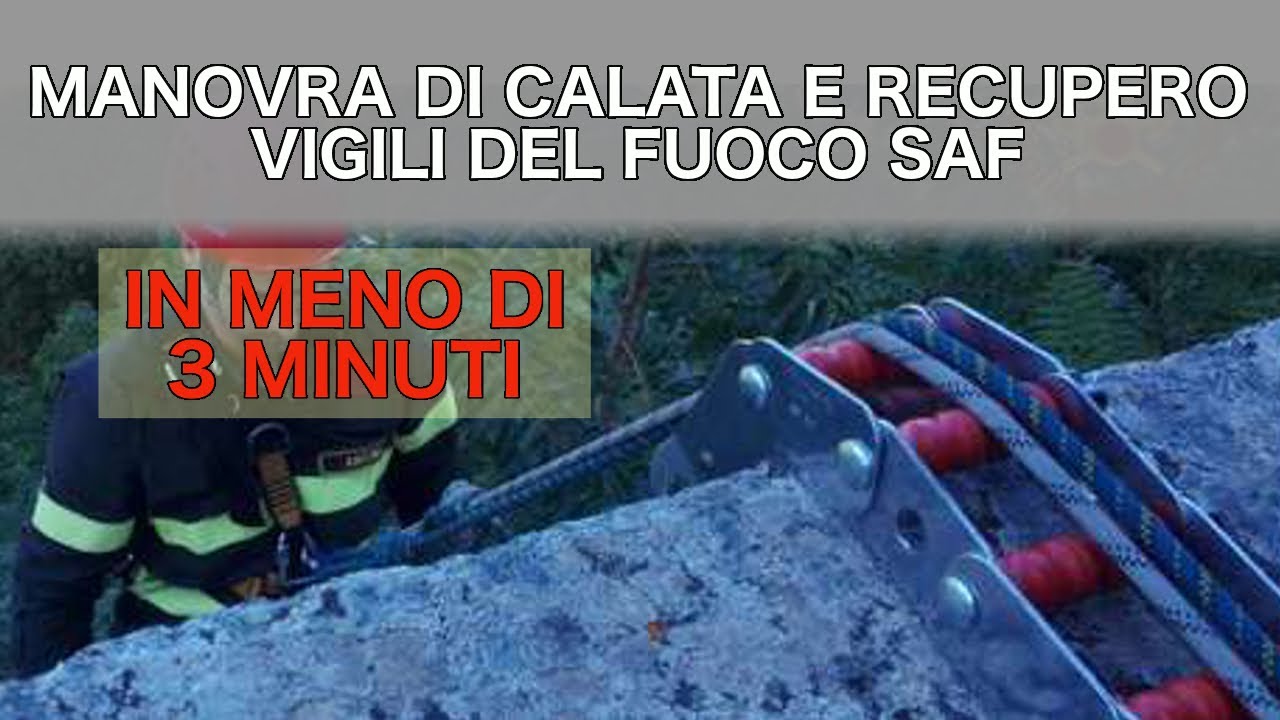 manovra di calata e recupero dei vigili del fuoco SAF speleo-alpino-fluviale in meno di 3 minuti