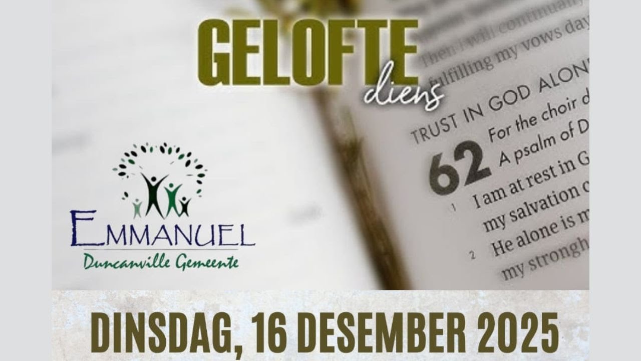 Gelofte-Diens. Past Eben Spannenberg. 16 Desember 2025