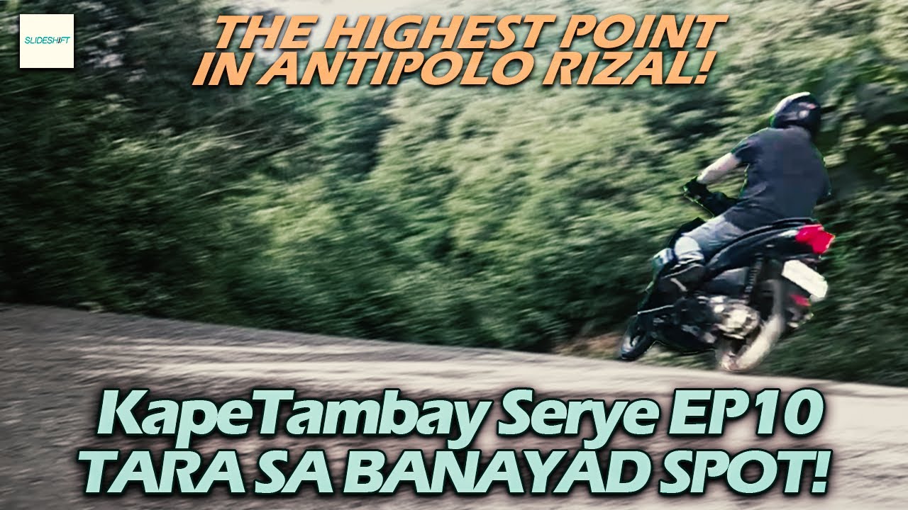 PAANO AKO NAKA-AKYAT! SA BANAYAD SPOT I ANTIPOLO RIZAL