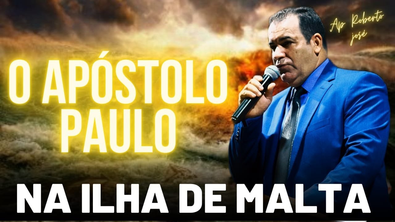 O Apóstolo Paulo na Ilha de Malta - Pregação de Arrepiar 2024