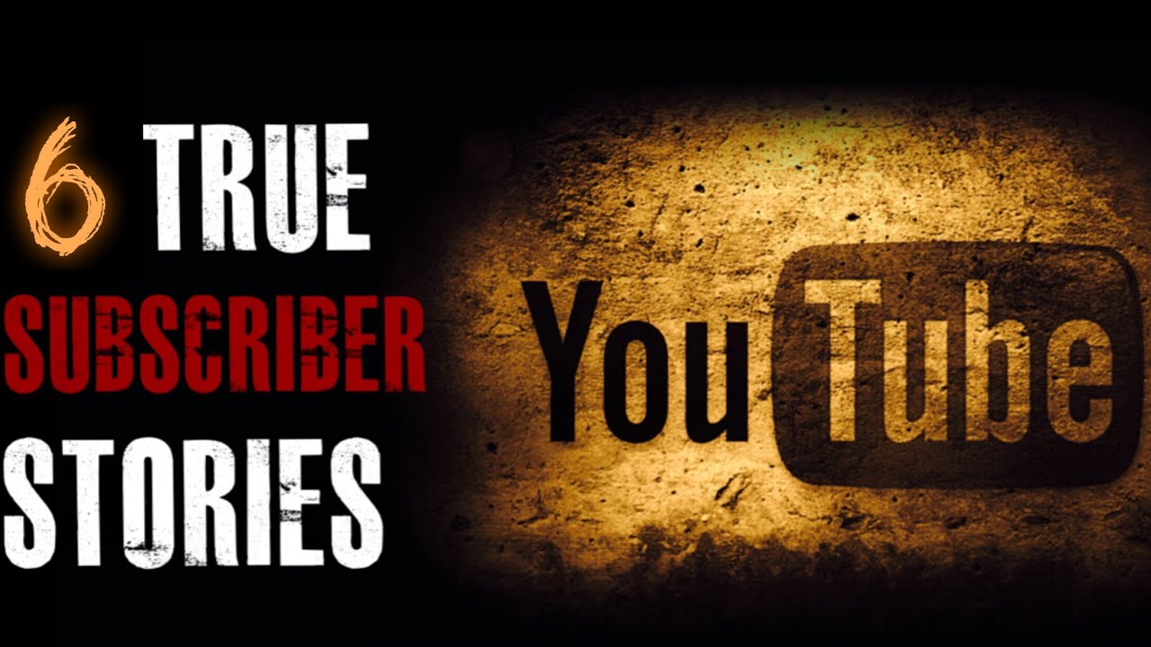 6 True SUBSCRIBER Horror Stories