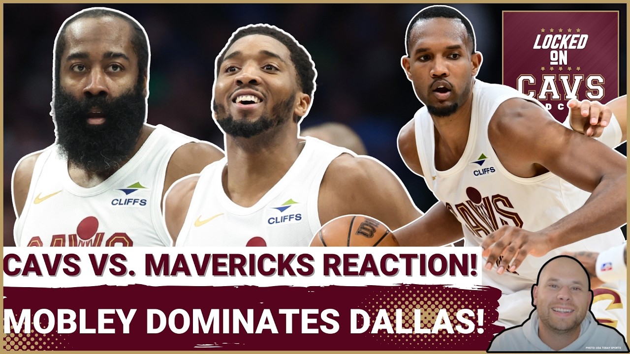 REACTION: Cleveland Cavaliers DOMINATE Mavericks | Evan Mobley TAKES OVER! | Harden & Mitchell Star!