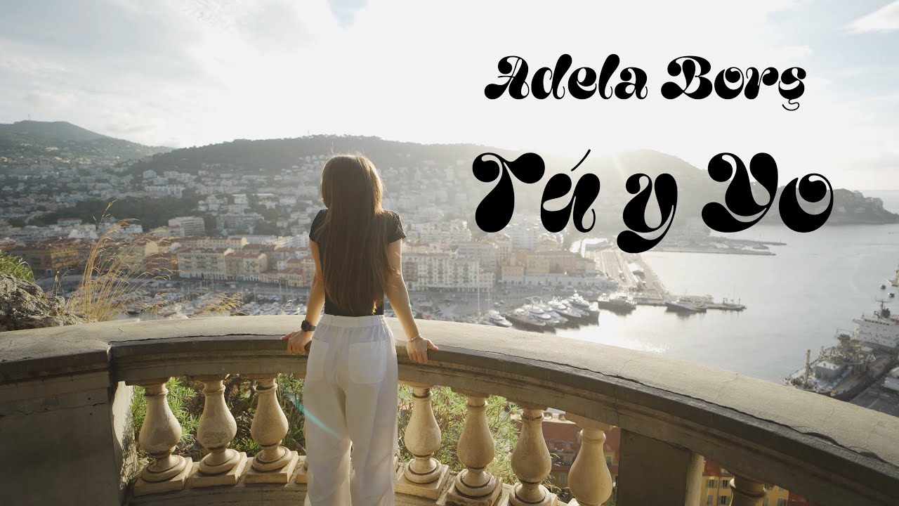 Adela Borș - Tú y Yo [Official Music Video]