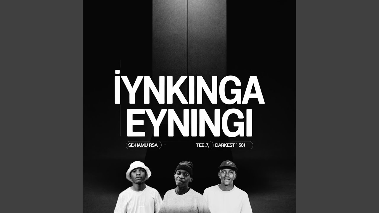 Iynkinga Eyningi (feat. TEE.7 & Darkest 501)