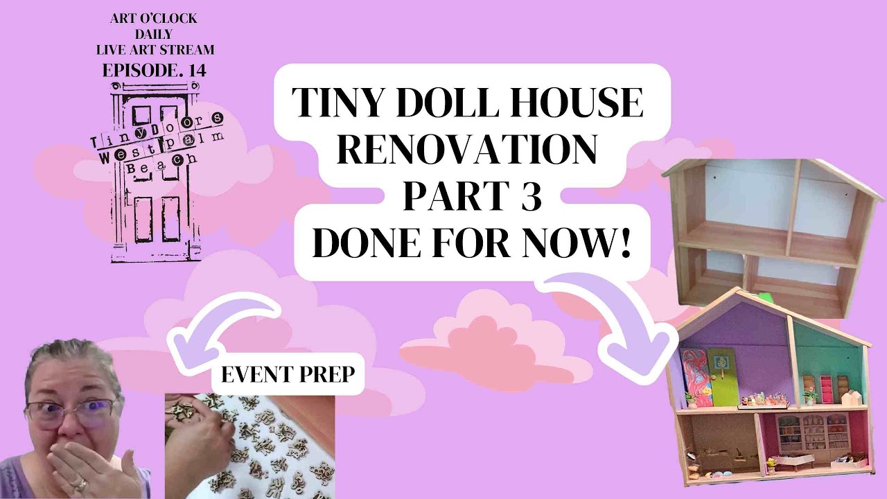 Tiny Doll House Renovation To A Tiny Shop | Part 3 | Event Prep | Live Vlog