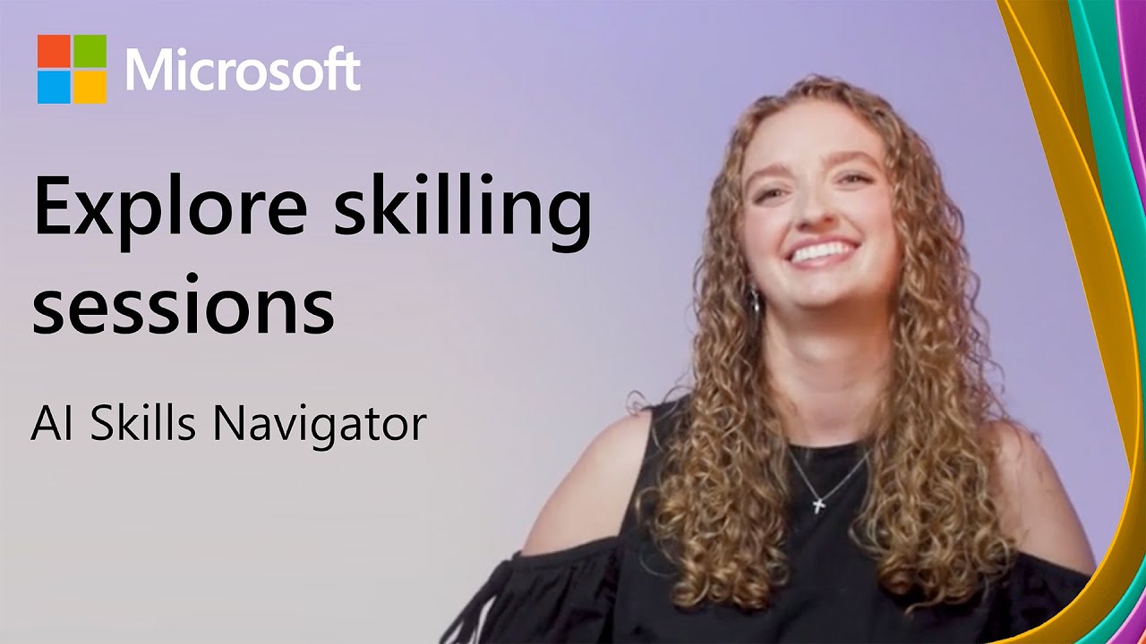 Learn with human-led, AI-supported skilling sessions | AI Skills Navigator