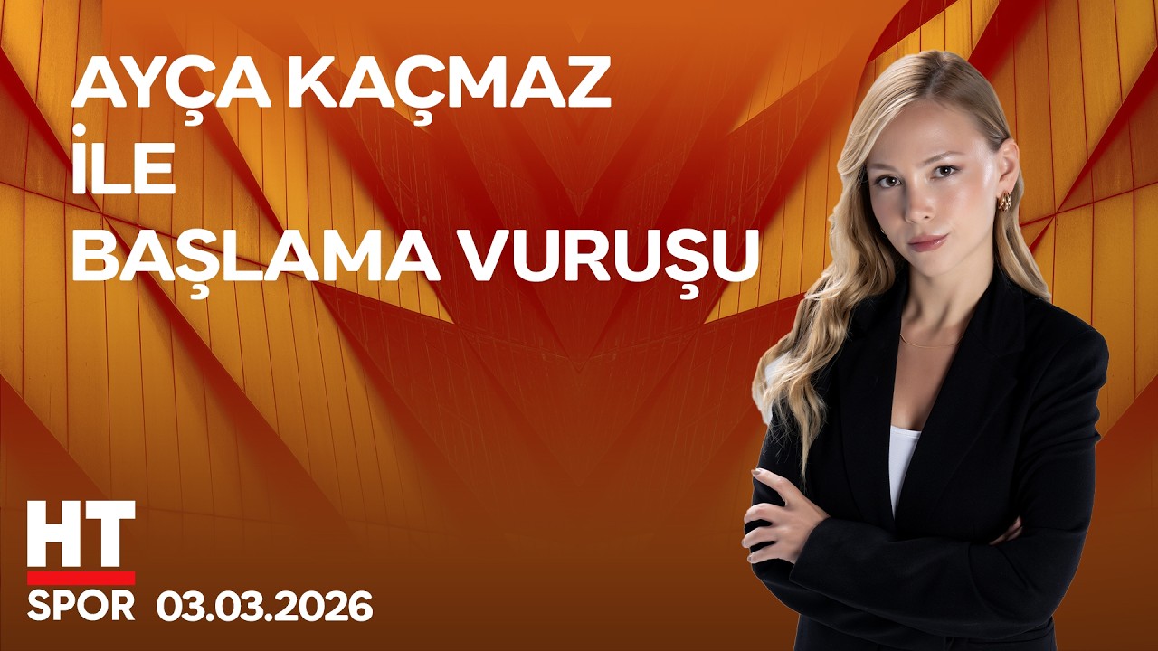 Ayça Kaçmaz ile Başlama Vuruşu - 03 Mart 2026