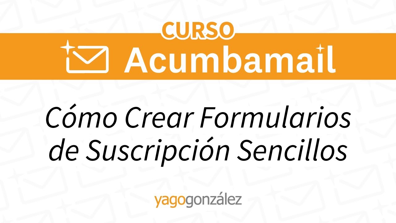 📩 Como Crear Formularios de Suscripción en Acumbamail