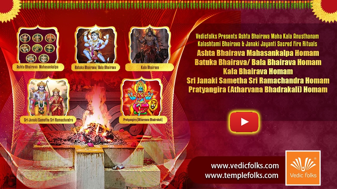 Ashta Bhairava Maha Kala Anusthanam - Kalashtami Bhairava & Janaki Jayanti Fire Rituals | Vedicfolks